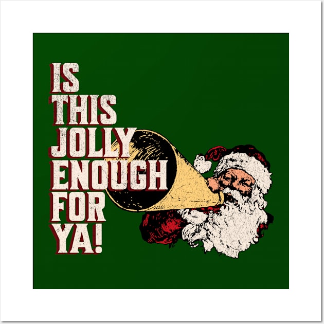 Jolly Enough Santa Scrooge Wall Art by AnnMarie